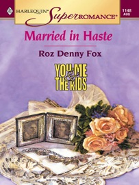 MARRIED IN HASTE - Roz Denny Fox