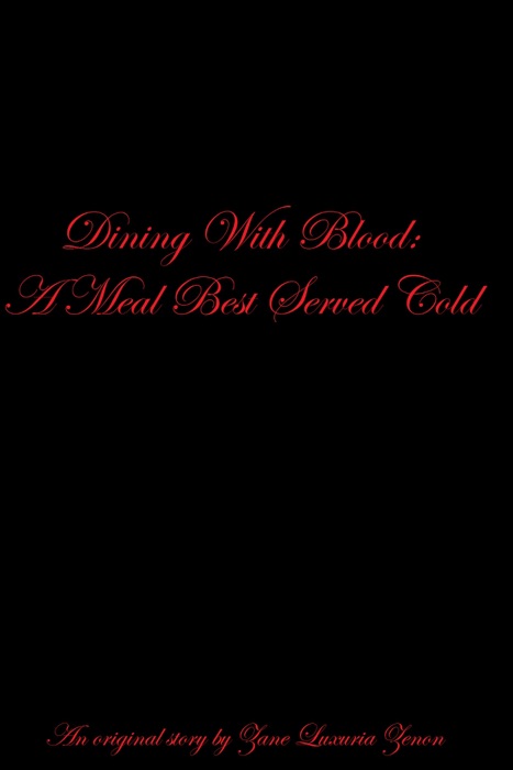 Dining With Blood: A Meal Best Served Cold