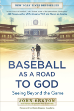 Baseball as a Road to God - John Sexton, Thomas Oliphant &amp; Peter J. Schwartz Cover Art