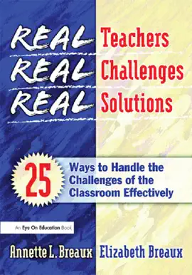 Real Teachers, Real Challenges, Real Solutions