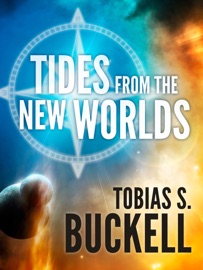 Tides From The New Worlds - Tobias S. Buckell