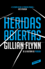 Heridas abiertas - Gillian Flynn