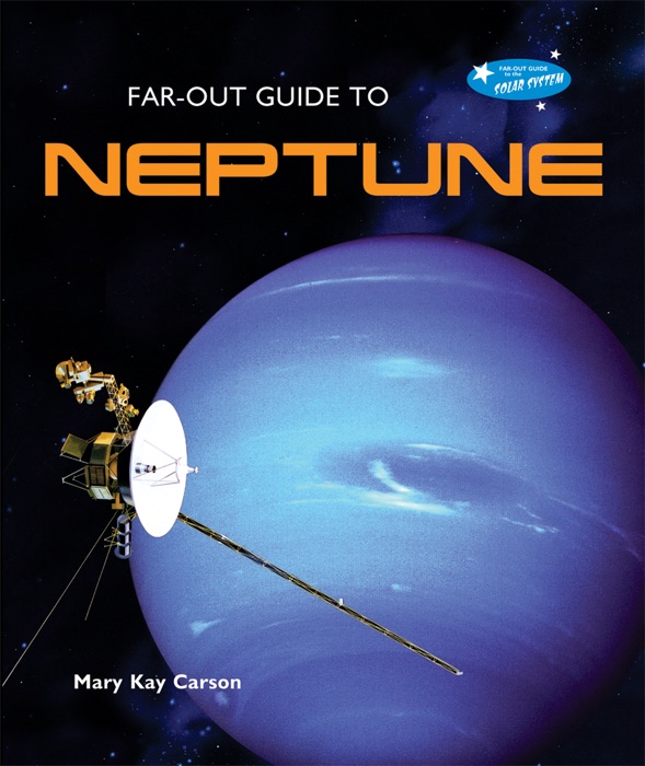 Far-Out Guide to Neptune
