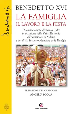 La famiglia il lavoro la festa
