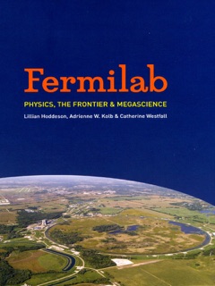Fermilab by Lillian Hoddeson, Adrienne W. Kolb & Catherine Westfall