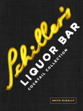 Schiller's Liquor Bar Cocktail Collection - Keith McNally Cover Art