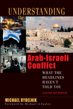 Understanding the Arab-Israeli Conflict - Michael Rydelnik &amp; Michael Easley Cover Art