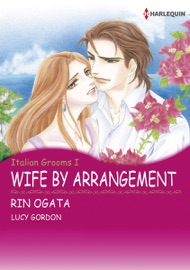 WIFE BY ARRANGEMENT - LIN OGATA & Lucy Gordon