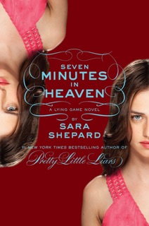 The Lying Game #6: Seven Minutes in Heaven by Sara Shepard