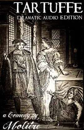 Read: Tartuffe, or Book The Impostor: Dramatic Audio Edition