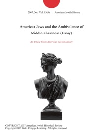 American Jews and the Ambivalence of Middle-Classness (Essay) - American Jewish History