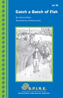 SPIRE, Set 2B: Catch a Batch of Fish by Sheila Clark-Edmands, Johanna Black & Anthony Lewis