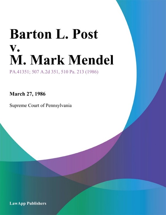 Barton L. Post v. M. Mark Mendel