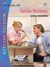 DATELINE MATRIMONY - Gina Wilkins