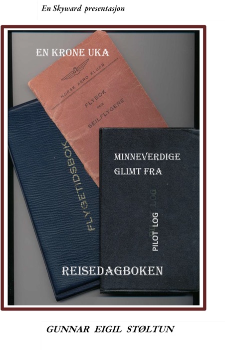 Minneverdige glimt fra reisedagboken
