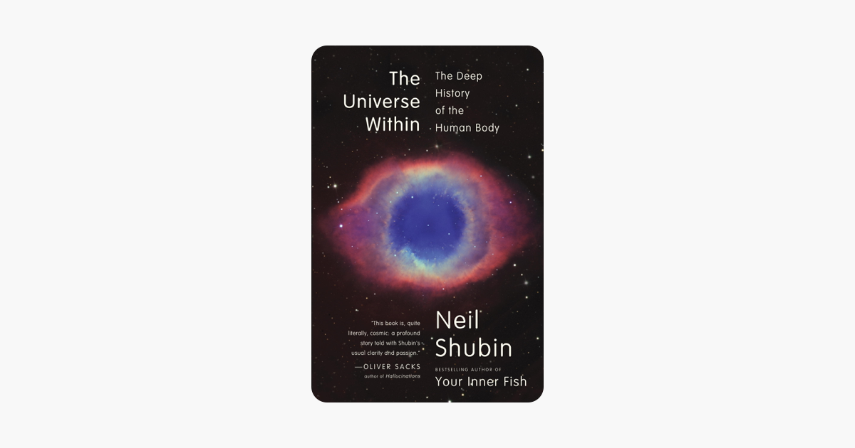 The Universe Within - Neil Shubin The Universe Within - Neil Shubin