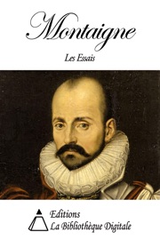 Montaigne - Les Essais - Michel de Montaigne