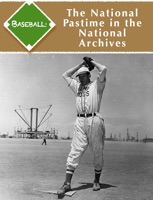 Baseball: The National Pastime in the National Archives