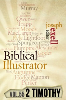 The Biblical Illustrator - Vol. 55 - Pastoral Commentary on 2 Timothy by Joseph Exell