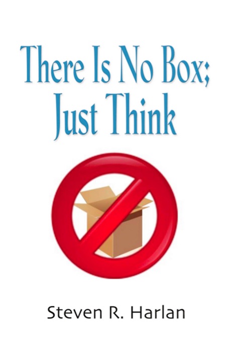 There Is No Box; Just Think