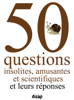 50 questions insolites, amusantes et scientifiques - Mativox