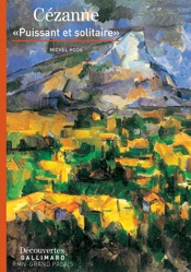 Paul Cézanne - Puissant et solitaire