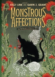 Monstrous Affections: An Anthology of Beastly Tales - Kelly Link & Gavin J. Grant