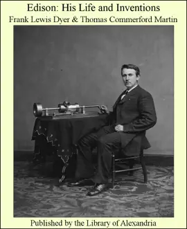 Edison: His Life and Inventions
