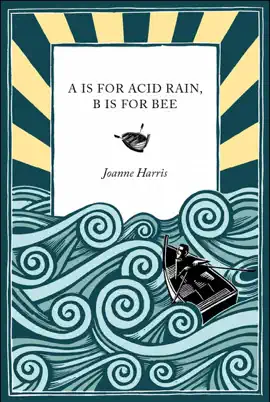 A Is for Acid Rain, B Is for Bee