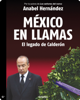 México en Llamas: el legado de Calderón - Anabel Hernández