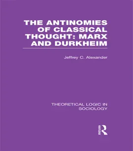 Read: The Antinomies of Classical Thought: Book Marx and Durkheim (Theoretical Logic in Sociology)