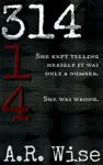 314 by A.R. Wise Book Summary, Reviews and Downlod