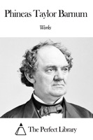Works of Phineas Taylor Barnum