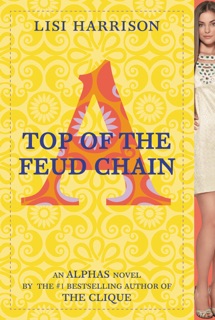 Top of the Feud Chain by Lisi Harrison