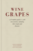 Wine Grapes - Jancis Robinson, Julia Harding & José Vouillamoz