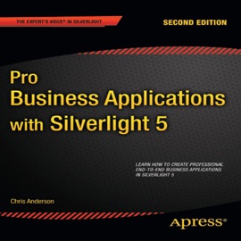 Pro Business Applications with Silverlight 5 - Chris Anderson