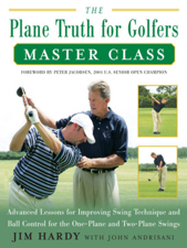 The Plane Truth for Golfers Master Class - Jim Hardy Cover Art