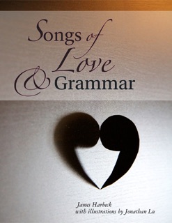 Songs of Love and Grammar by James Harbeck & Jonathan Lu