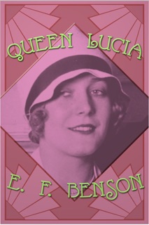 Queen Lucia by E. F. Benson
