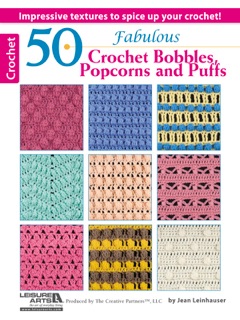 50 Fabulous Crochet Bobbles, Popcorns and Puffs by Jean Leinhauser