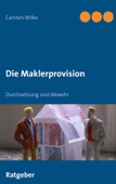 Die Maklerprovision - Carsten Wilke