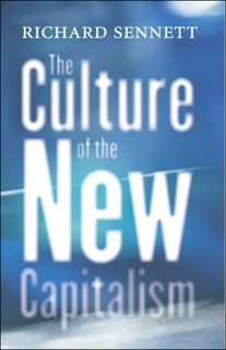 The Culture of the New Capitalism by Richard Sennett