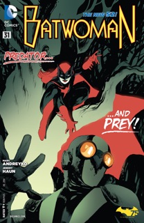 Batwoman (2011-) #31 by Marc Andreyko & Jeremy Haun