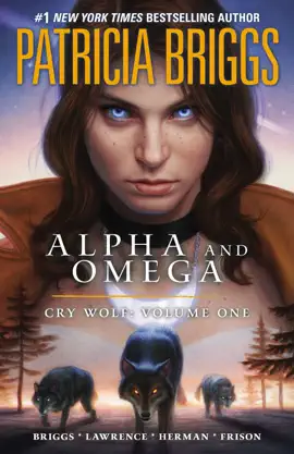 Read: Alpha and Omega: Cry Wolf: Book Volume One