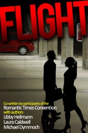 Flight - Libby Fischer Hellmann, Laura Caldwell & Michael Allen Dymmoch