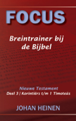 Focus Breintrainer NT 3 - Korintiërs t/m 1 Timoteüs - Johan Heinen