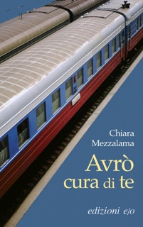 Avrò cura di te by Chiara Mezzalama