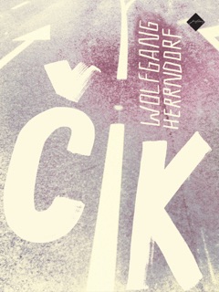 Čik by Wolfgang Herrndorf