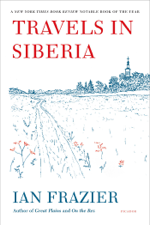 Travels in Siberia - Ian Frazier Cover Art