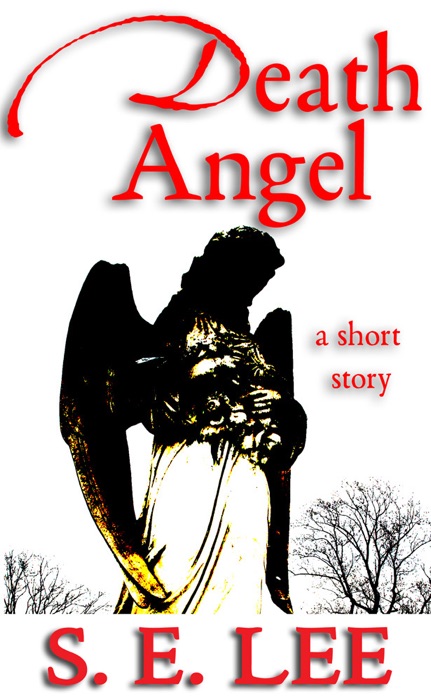 Death Angel: A Short Story of Literary Fiction